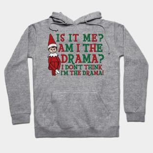 Is It Me Am I The Drama Funny Christmas Shirt Hoodie